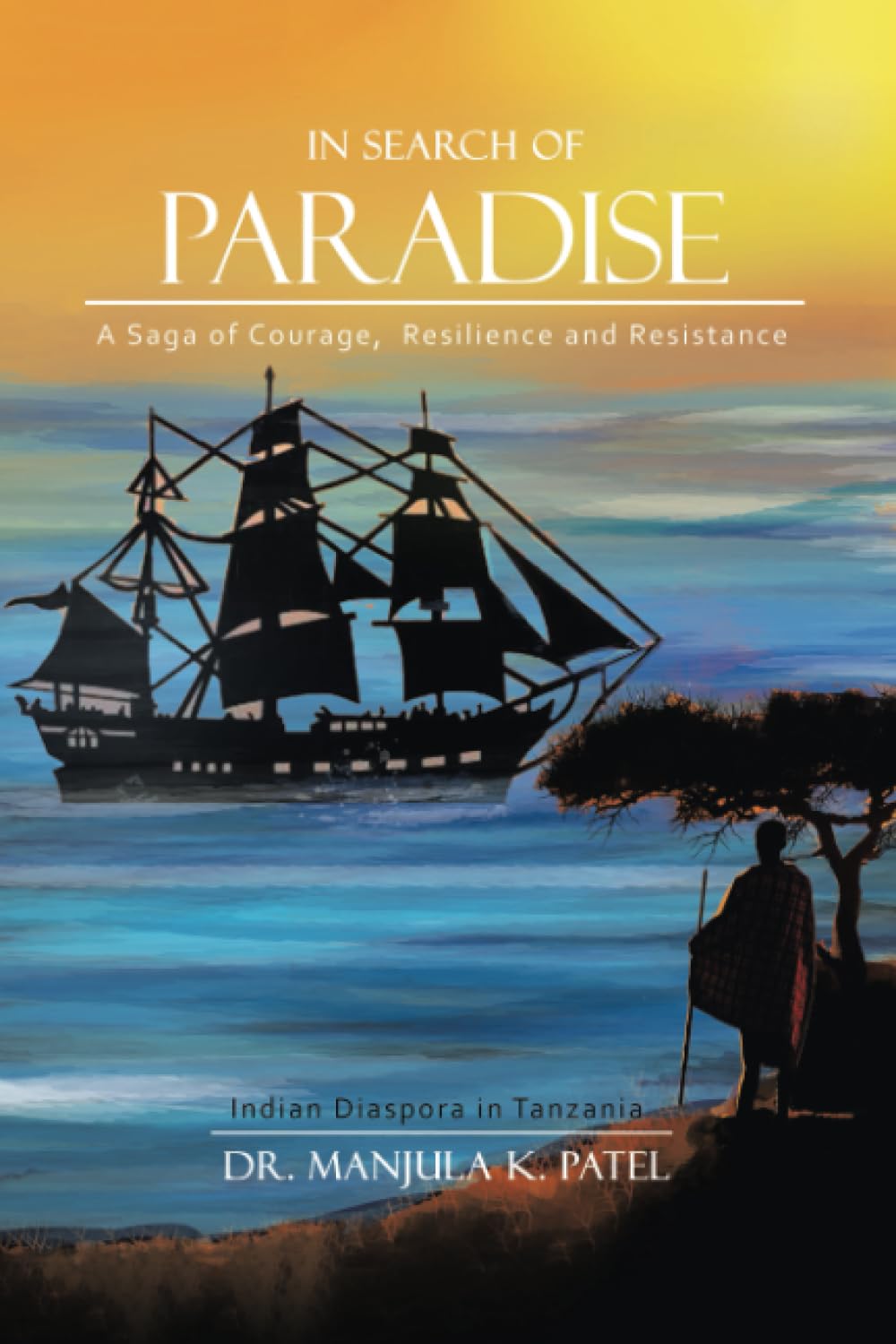In Search of Paradise: A Saga of Courage, Resilience and Resistance