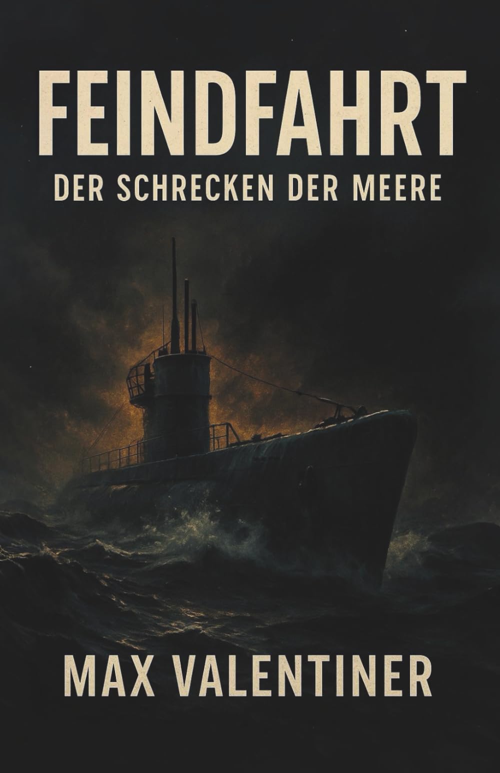 Feindfahrt - Der Schrecken der Meere: Vollständige und kommentierte Ausgabe