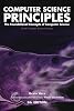 Computer Science Principles: The Foundational Concepts of Computer Science - For AP® Computer Science Principles