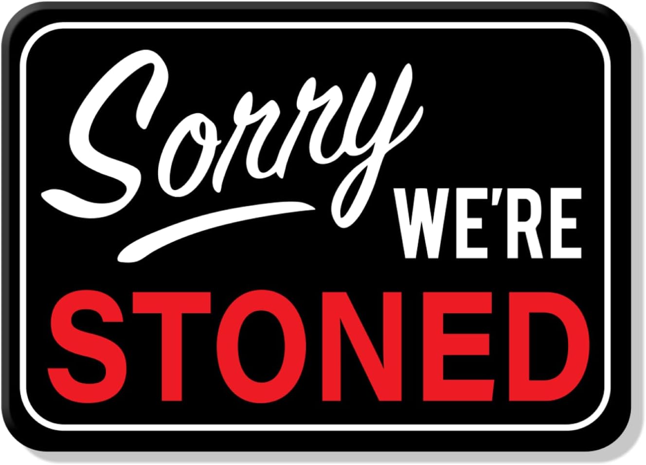 Desperate Enterprises Sorry We're Stoned Refrigerator Magnet - Funny Fridge Magnets for Work, Home & School - Made in The USA