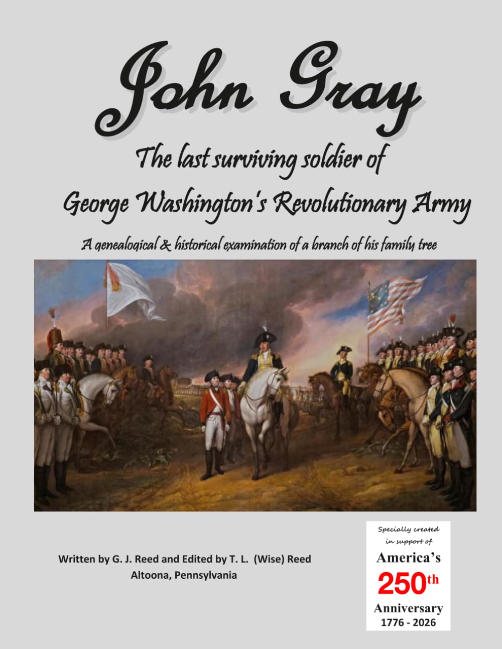 John Gray: The last surviving soldier of George Washington's Revolutionary Army