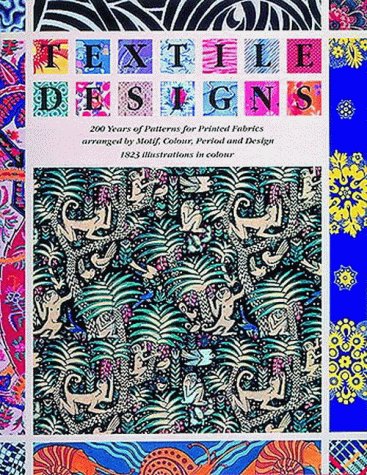 Télécharger Textile Designs. : 200 Years of Patterns for Printed Fabrics arranged by Motif, Colour, Period and D PDF Ebook En Ligne