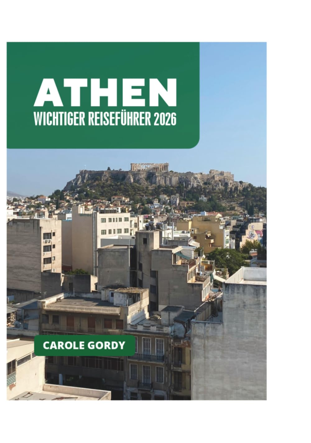 ATHEN WICHTIGER REISEFÜHRER 2026