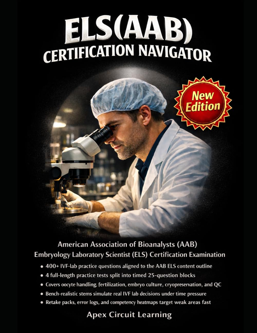 ELS(AAB) Certification Navigator: Exam Prep with 400+ Practice Questions, 4 Full-Length Tests, Detailed Rationales & Study Plans for the AAB Embryology Lab Scientist Credential
