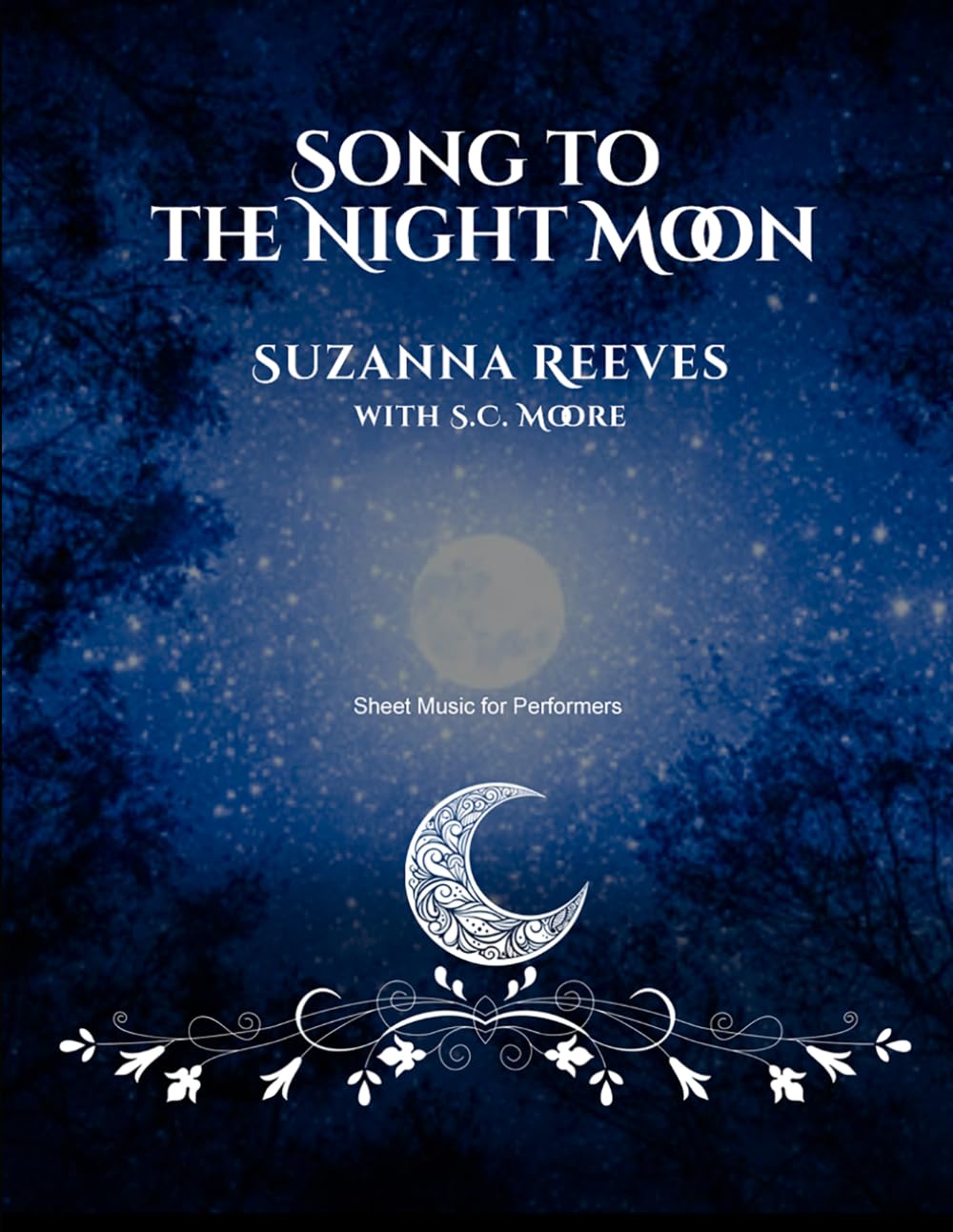 Song to the Night Moon: Sheet Music for Performers