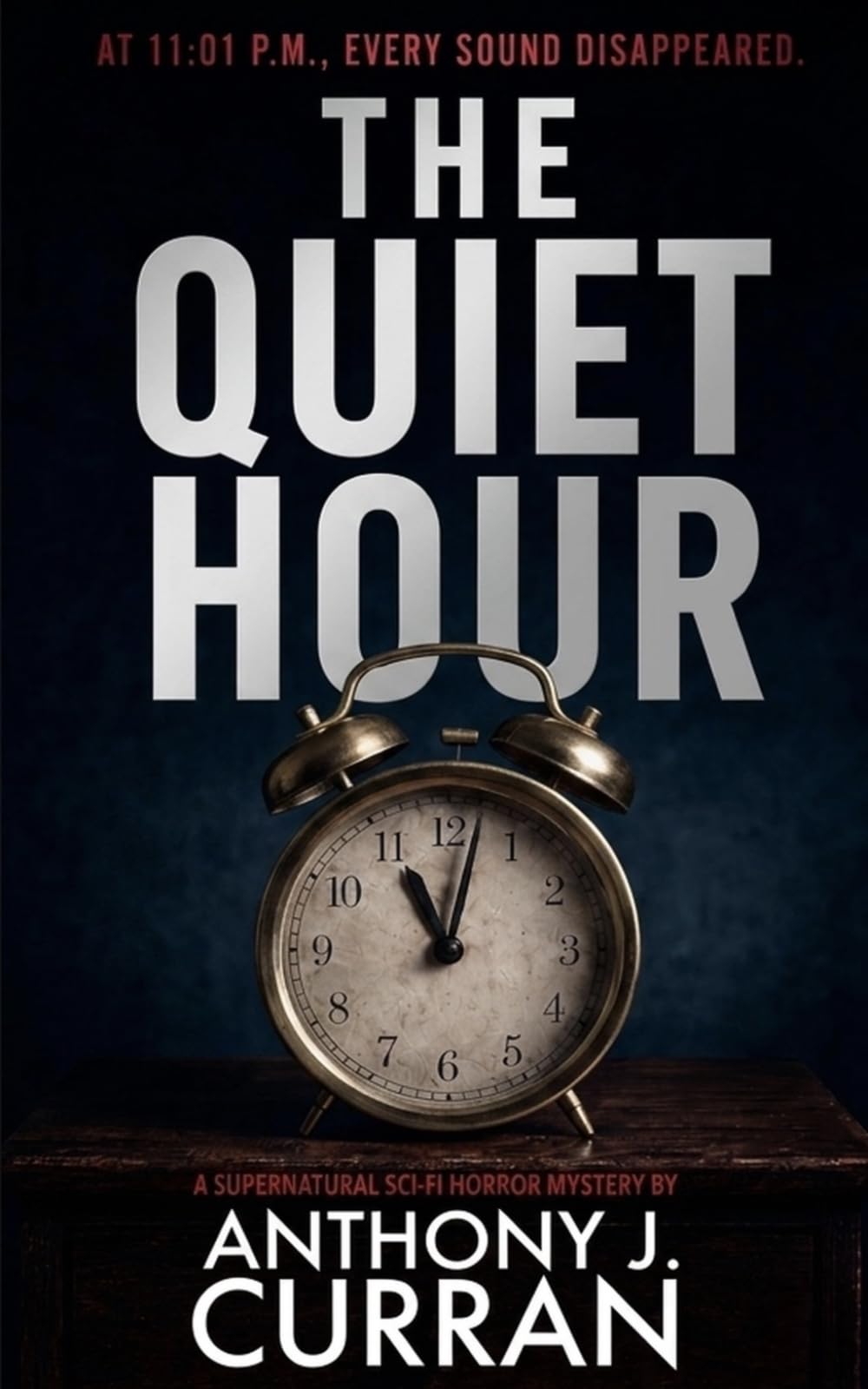 The Quiet Hour: A Supernatural Sci-Fi Horror Mystery