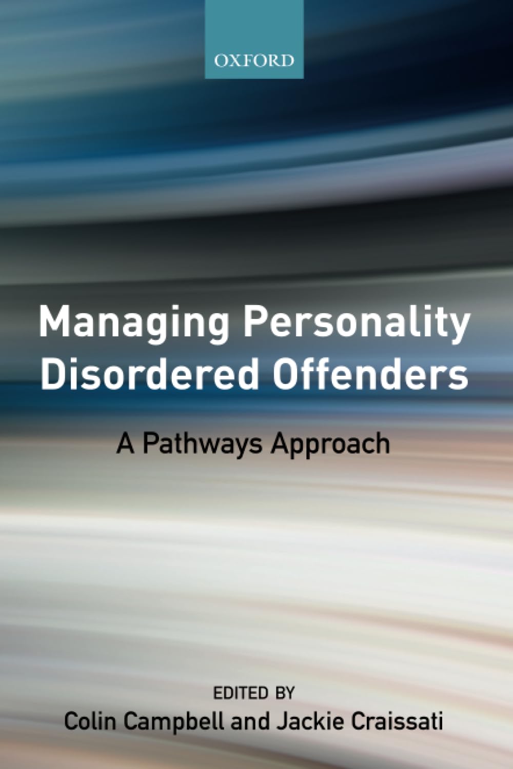 Managing Personality Disordered Offenders: A Pathways Approach: A Pathways Approach