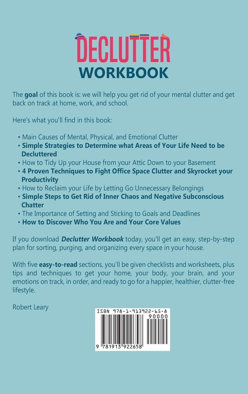 Declutter Workbook: The Ultimate Guide to Organizing your House and Decluttering your Life, Clean and Organize your Home at the Speed of Light to Stop Overthinking and Rewire your Mind