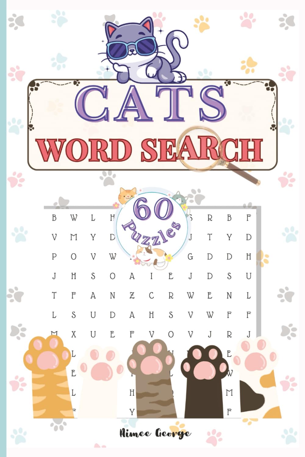 Cat Word Search: 60 Puzzles for Feline Enthusiasts | Fun Activity Book for Adults & Teens Who Love Cats
