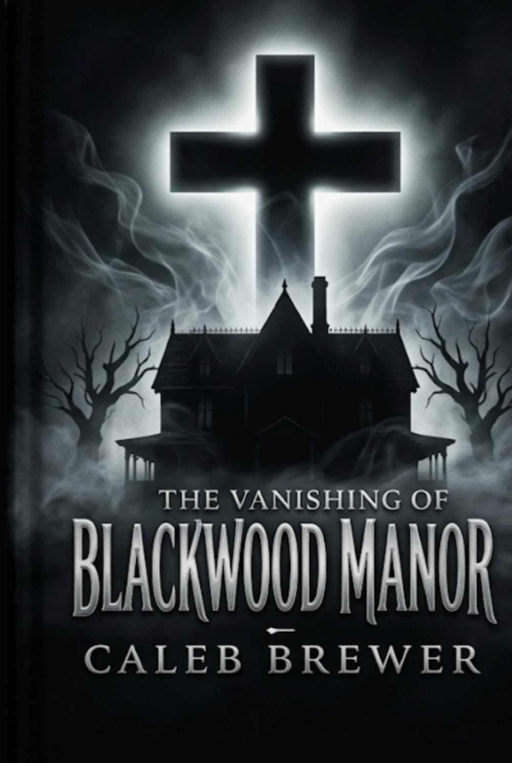 The Vanishing of Blackwood Manor: A Spiritual Thriller (The Blackwood manor trilogy)