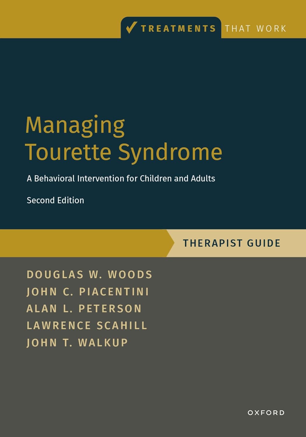 Managing Tourette Syndrome: A Behavioral Intervention for Children and Adults Therapist Guide (Treatments That Work)      2nd Edition