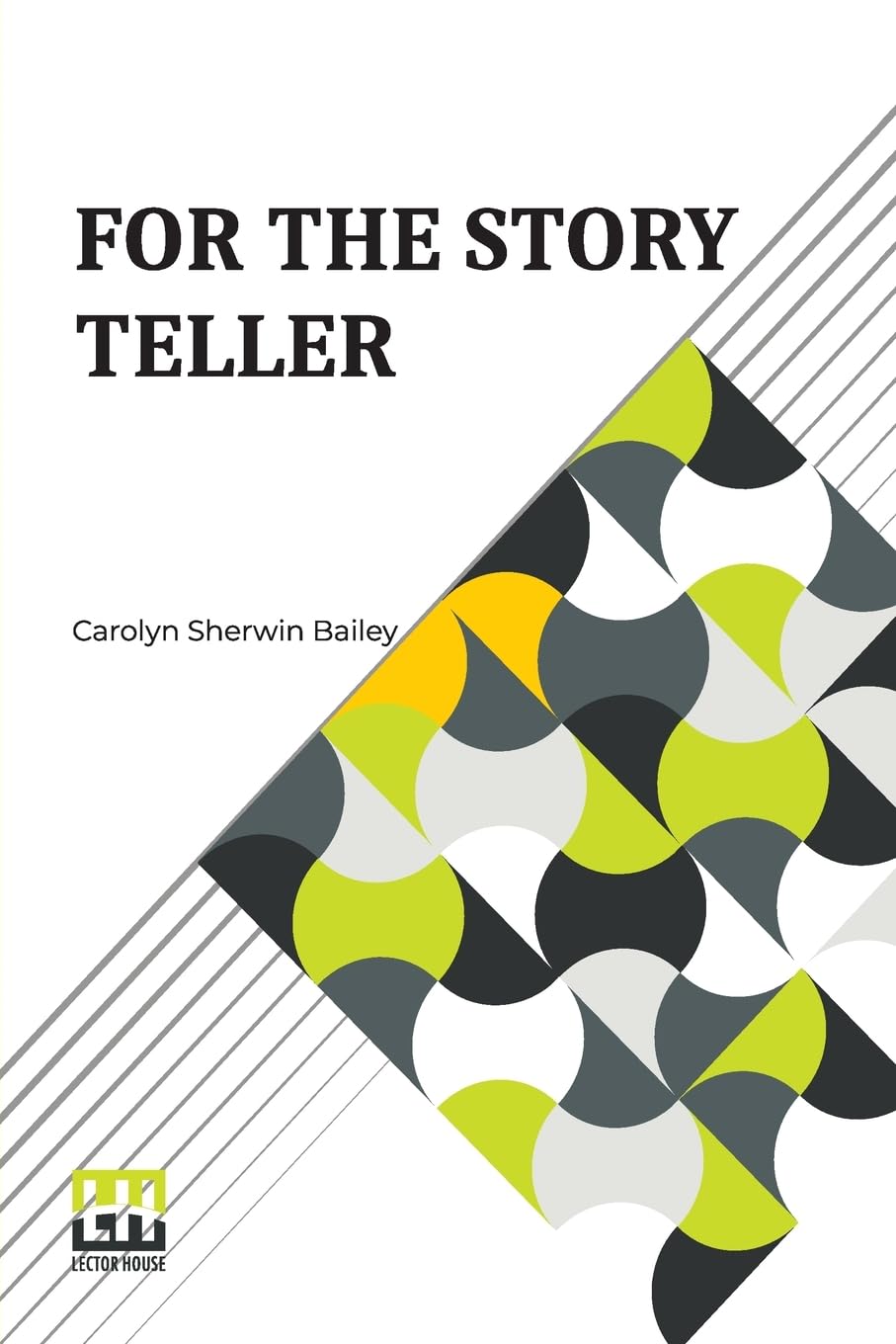 For The Story Teller (Edition0): Story Telling And Stories To Tell
