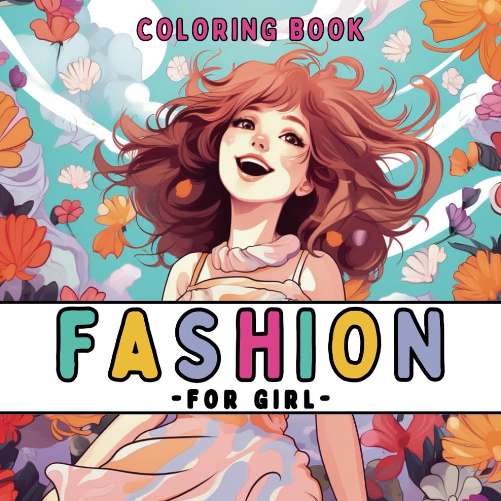 Fashion Fun: Stylish Coloring Book for Girls: Create Cool Outfits with 50+ Stylish Designs