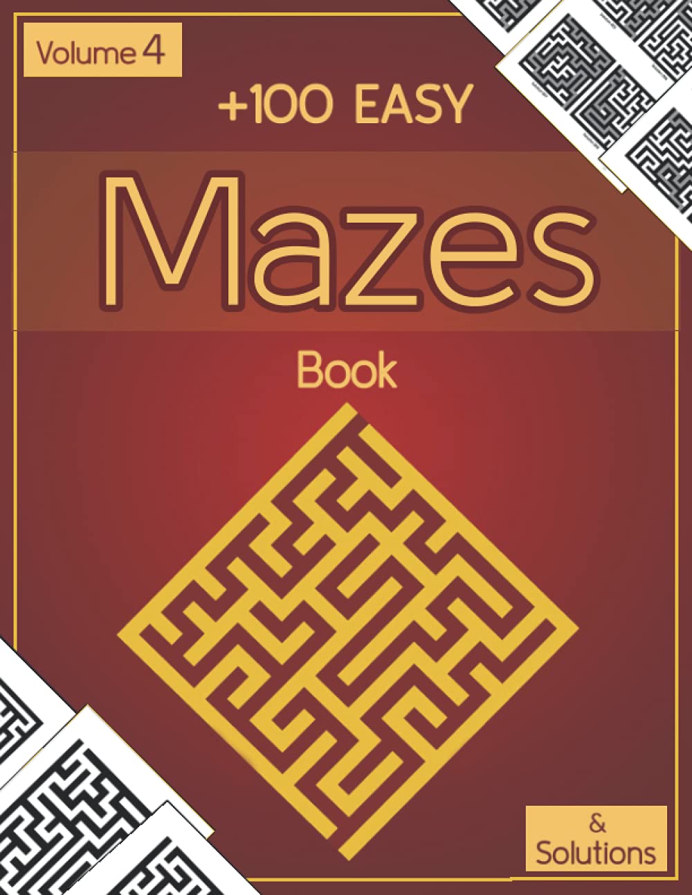 +100 Easy Mazes Book with Solutions: Easy Mazes activity books, 100 day easy challenge book with Solutions for everyone Large Size 8.5" '11, 125 Pages.
