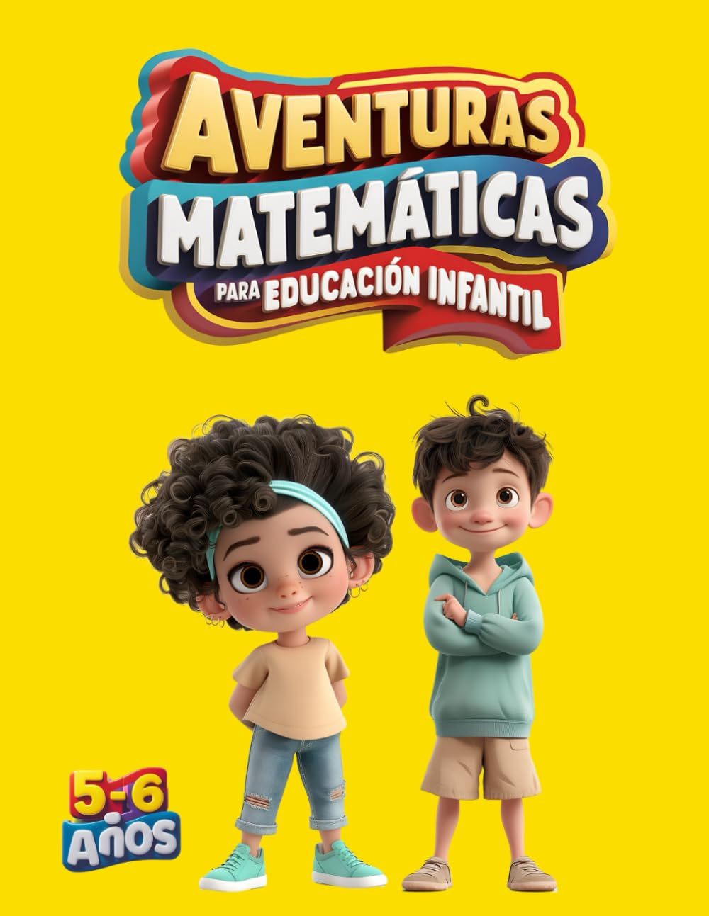 Aventuras matemáticas para educación infantil: Cuaderno de actividades para 5 a 6 años (Las Mates son para jugar)