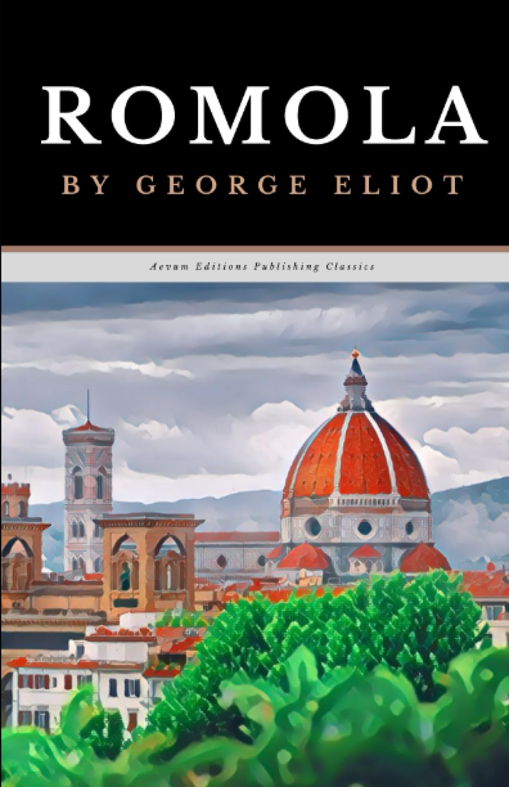 Romola: The Original 1862 Historical Romance Classic (Annotated)
