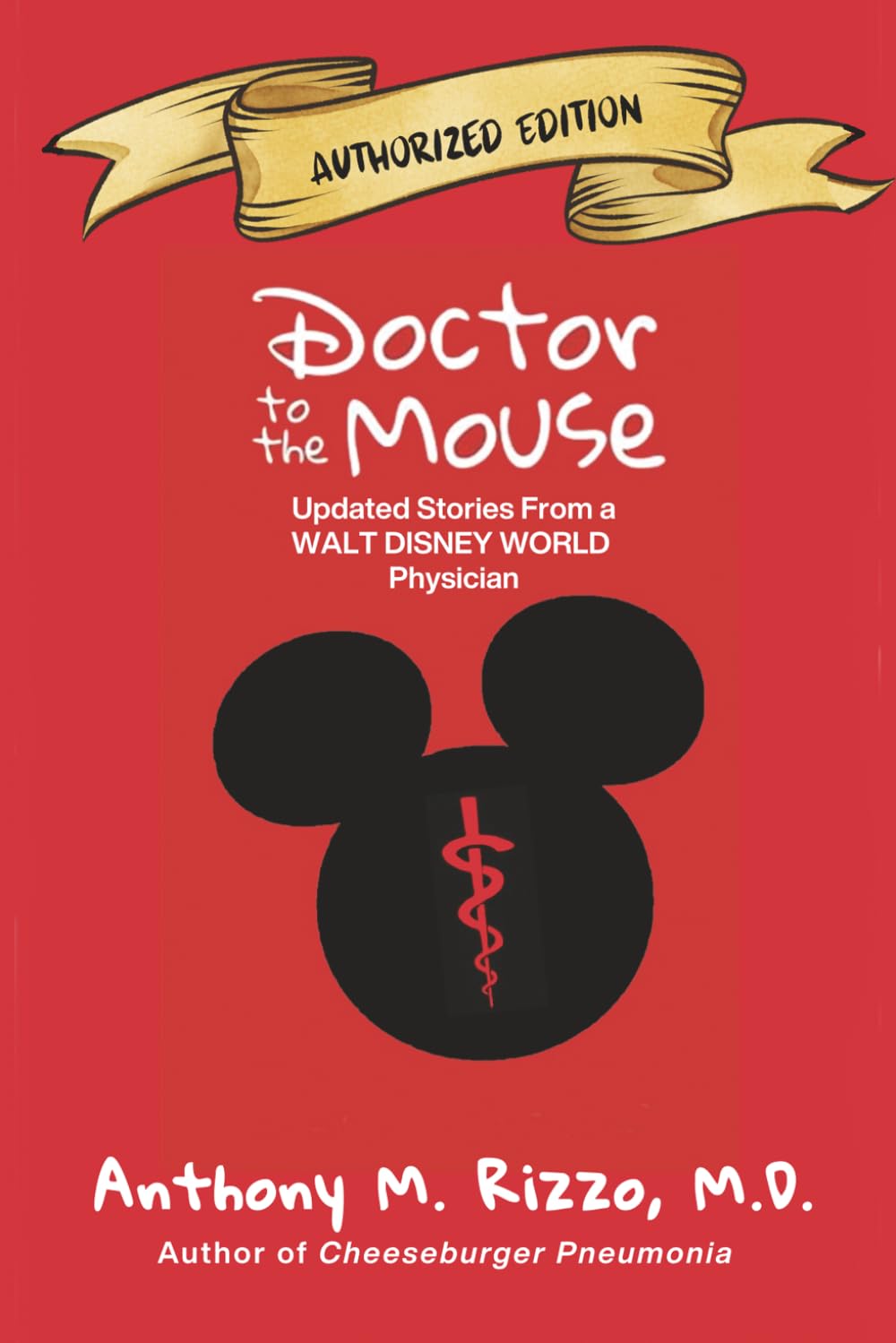 Doctor to the Mouse: Updated Stories from a Disney World Physician
