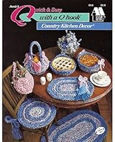 Quick & Easy With a Q Hook- Country Kitchen Décor B00A59YR78 Book Cover
