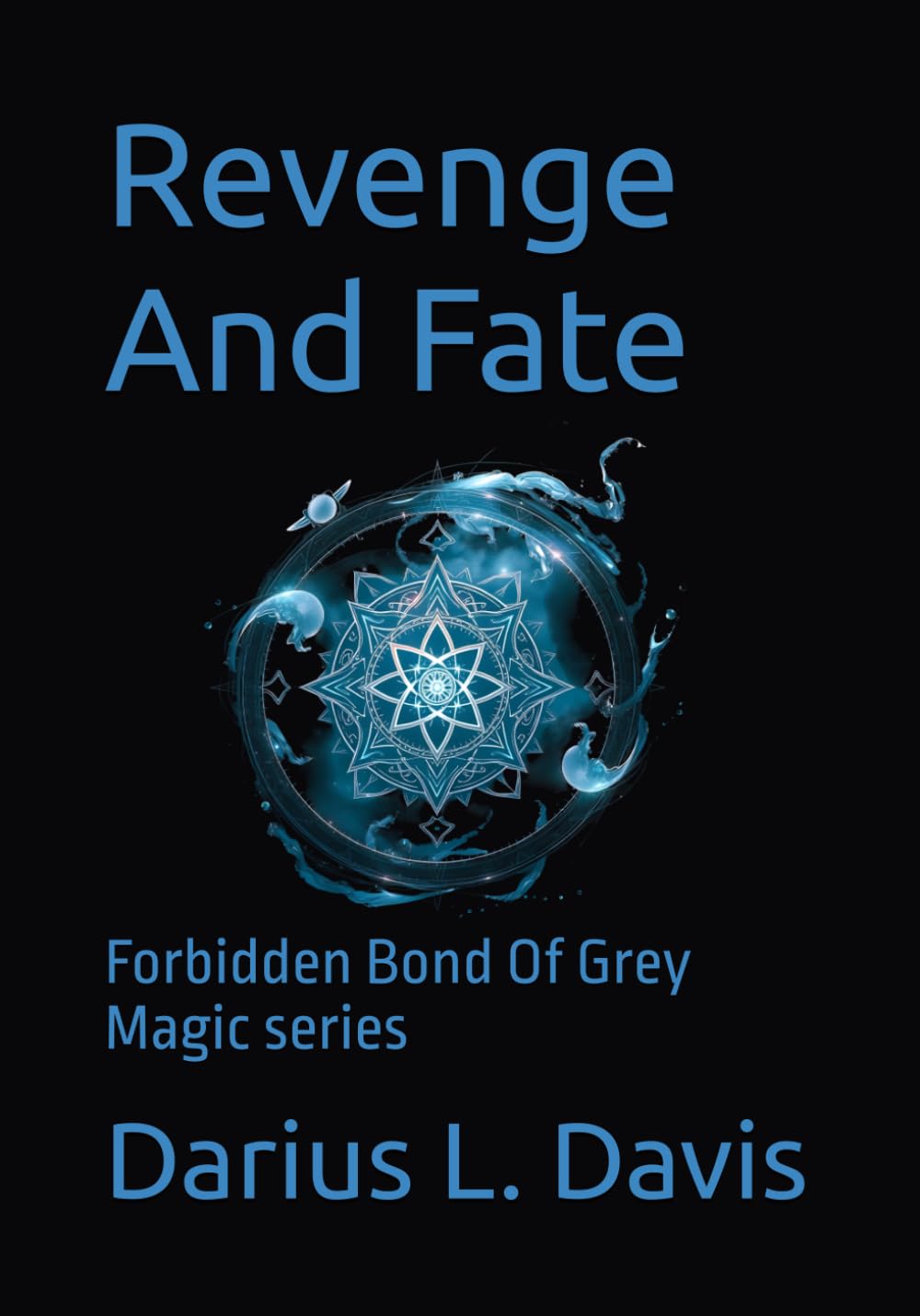 Revenge And Fate: Forbidden Bond Of Grey Magic series