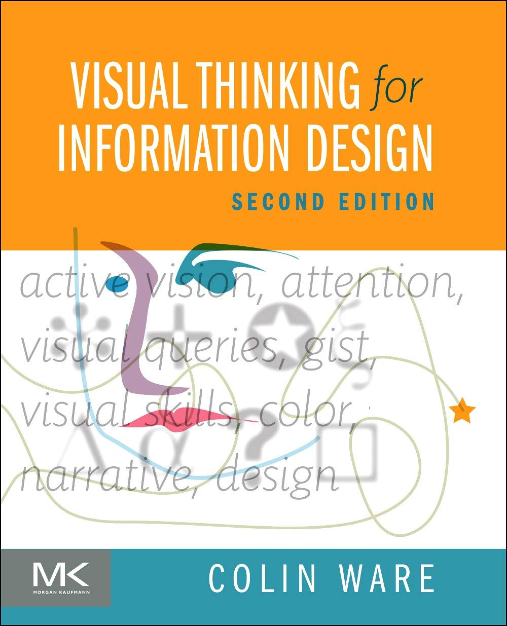 Visual Thinking for Information Design (The Morgan Kaufmann Series in Interactive Technologies)