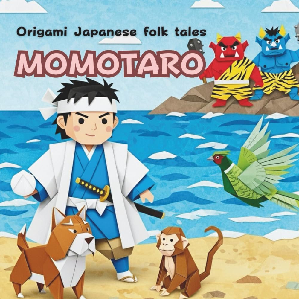 Momotaro: Origami Japanese folk tales