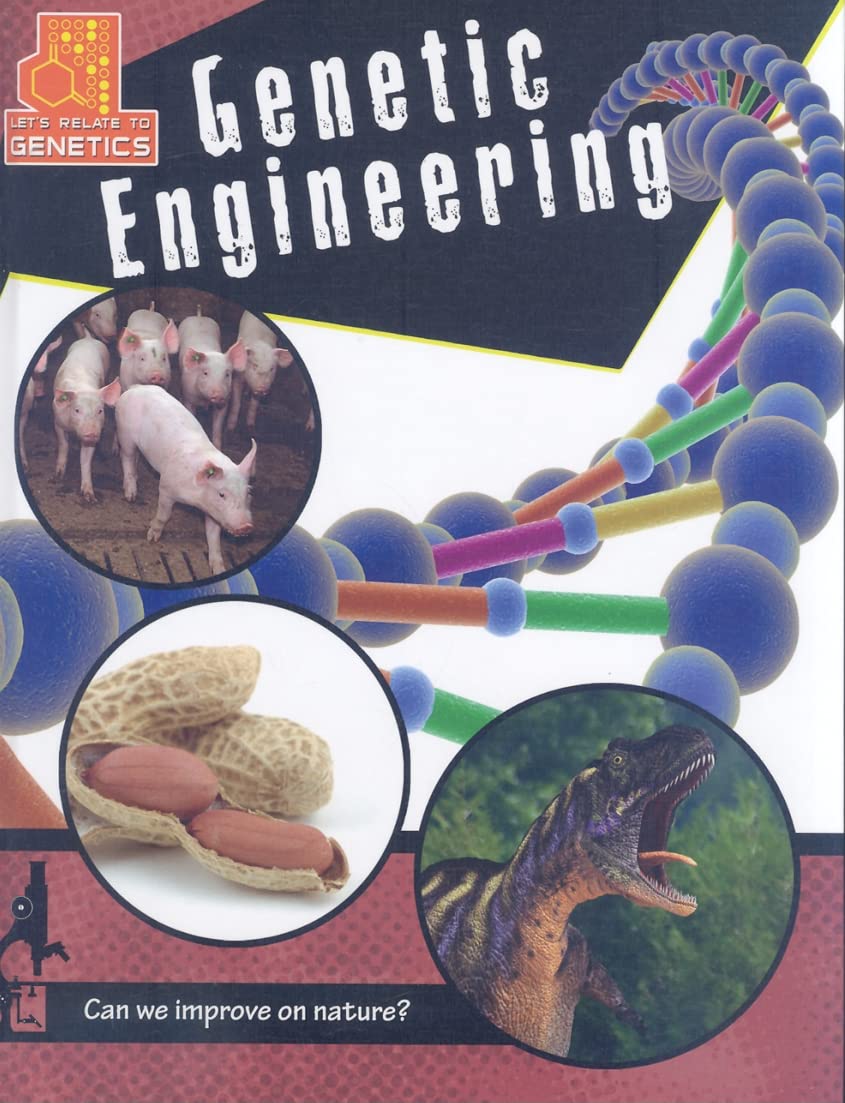 Genetic Engineering (Let's Relate to Genetics, 4)