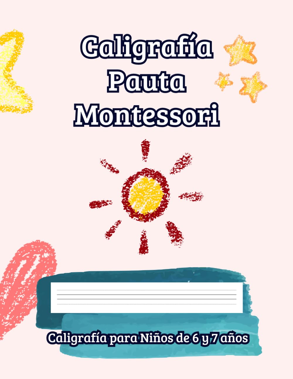 Caligrafía Pauta Montessori: Caligrafía para Niños de 6 y 7 años.: Trazados para Mejorar la Escritura con Letra Ligada en la Etapa Escolar.