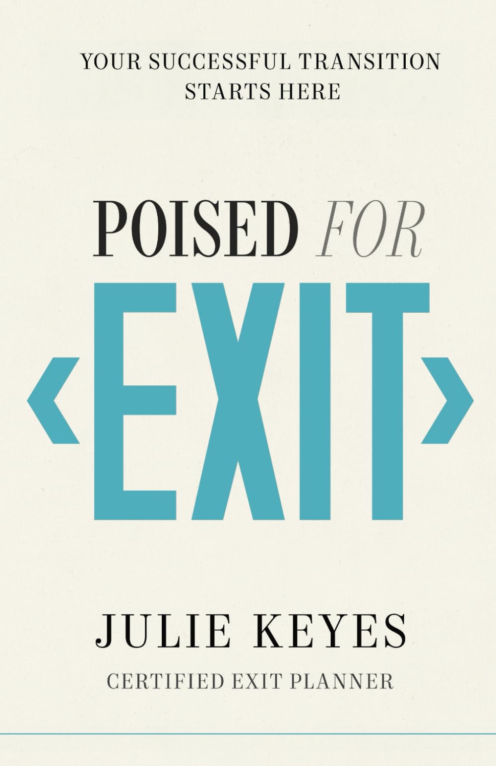 Poised for Exit: Your Successful Transition Starts Here