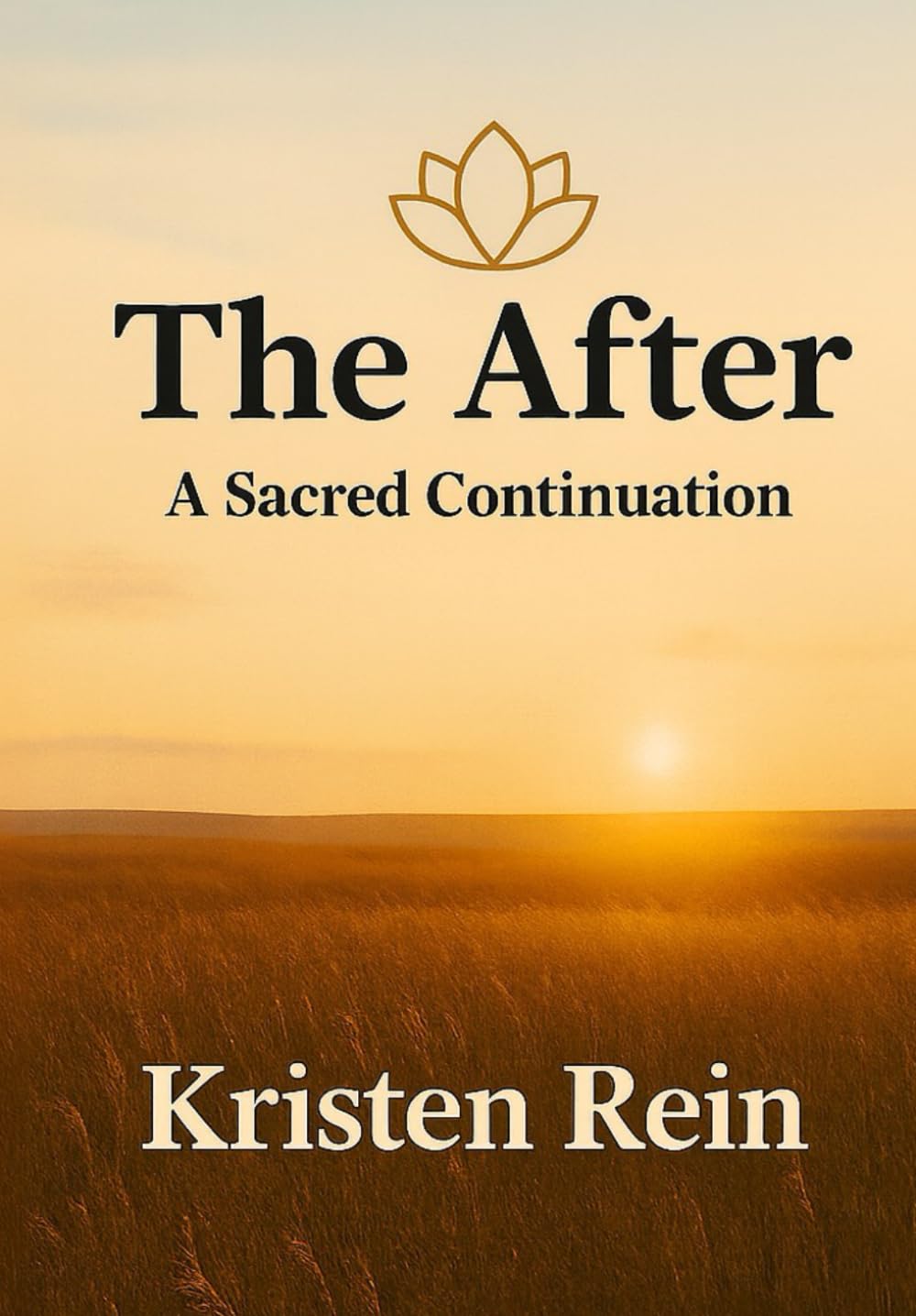 The After: A Sacred Continuation (THE RISING SERIES)