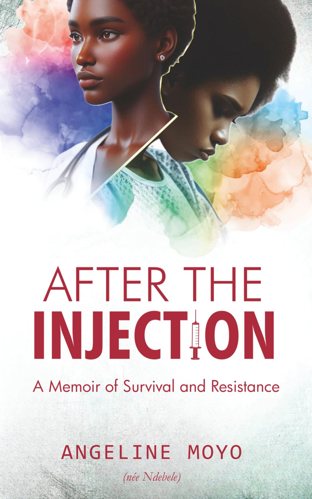After the Injection: A Memoir of Survival and Resistance