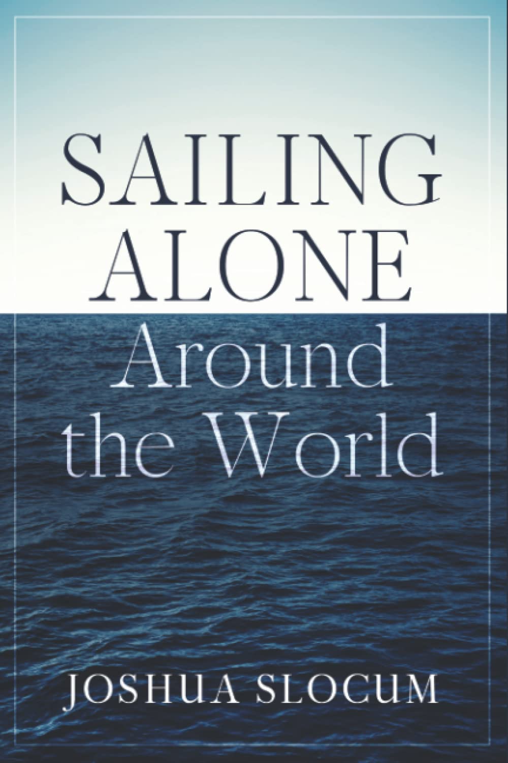 Sailing Alone Around the World
