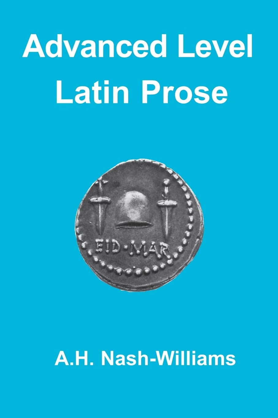 Advanced Level Latin Prose Composition (Latin Language)
