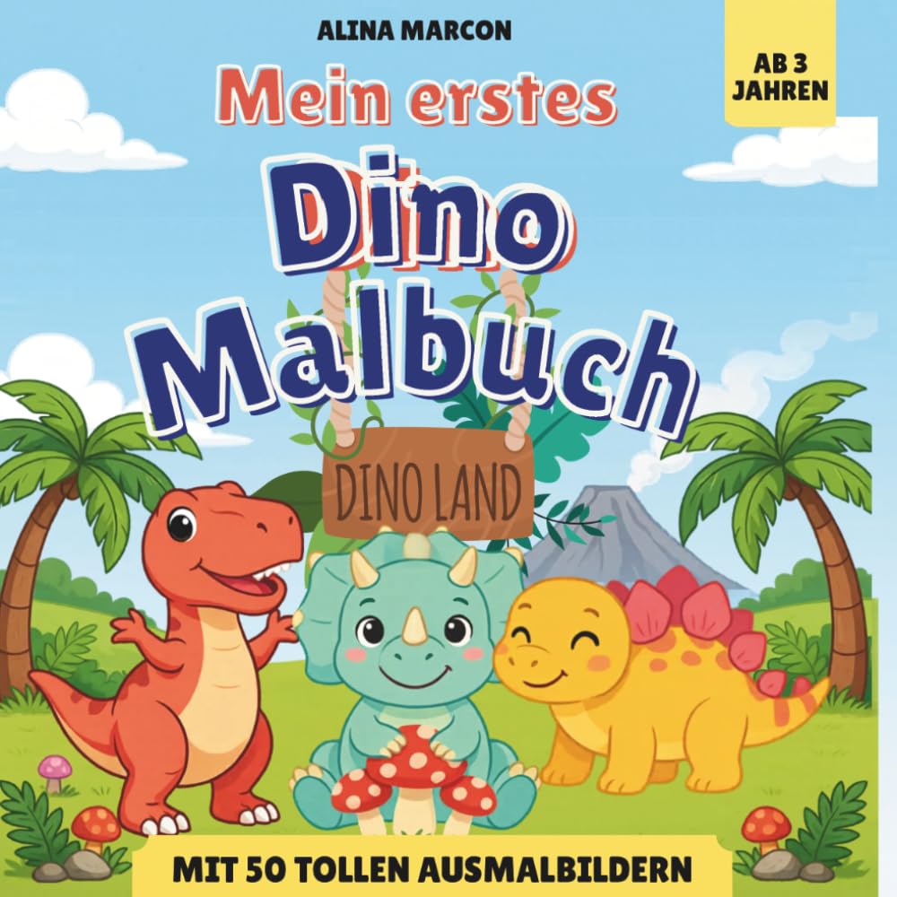 Mein erstes Dino Malbuch für kIndfer ab 3 Jahren. Das perfekte Malbuch für Jungen und Mädchen: Niedliche Dinosaurier, einfache Ausmalbilder und ... – Ideal für Kindergarten und Vorschule!