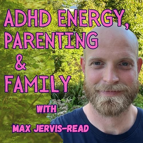Page de couverture de ADHD Energy, Family & Parenting