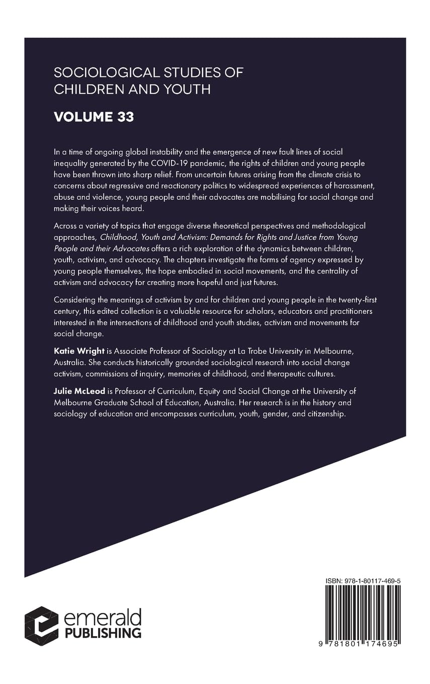 Childhood, Youth and Activism: Demands for Rights and Justice from Young People and their Advocates: 33 (Sociological Studies of Children and Youth)