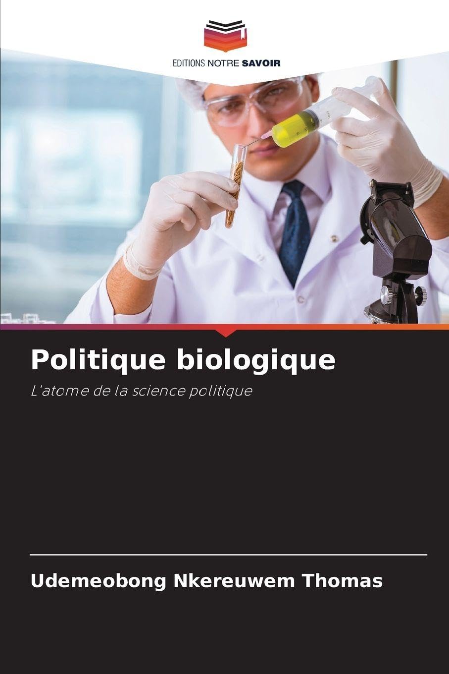 Politique biologique: L'atome de la science politique