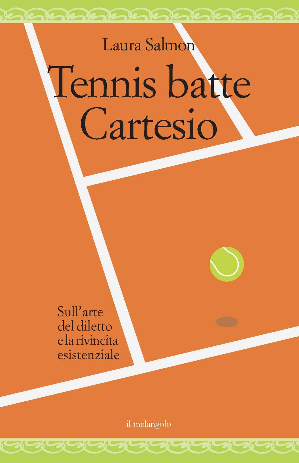 Tennis Batte Cartesio. Sull'arte Del Diletto E La Rivincita Esistenziale - 4