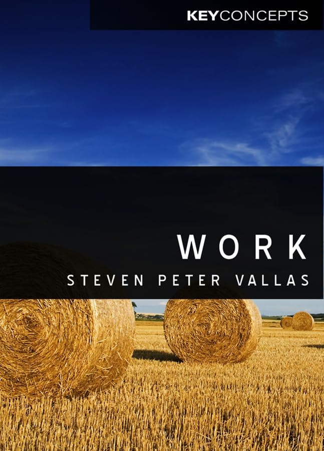 Work: A Critique (Key Concepts)