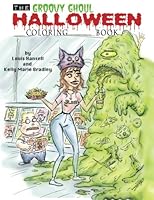 The Groovy Ghoul Halloween Coloring Book 153762962X Book Cover
