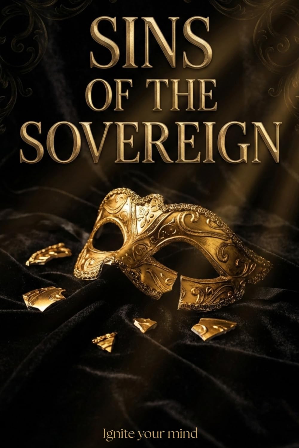 Sins of the Sovereign: SINS OF THE SOVEREIGN A Dark Secret Society Arranged Marriage Romance