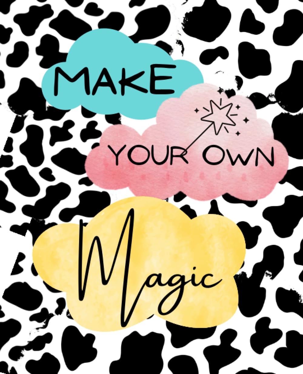 Composition Notebook: Make Your Own Magic by Lily Bleu, 120 Pages of College-Ruled Magical-Themed Paper for Scholastic Note Taking of Personal Journaling for Kids, Teens and Adults, 7.5 x 9.25 Inches