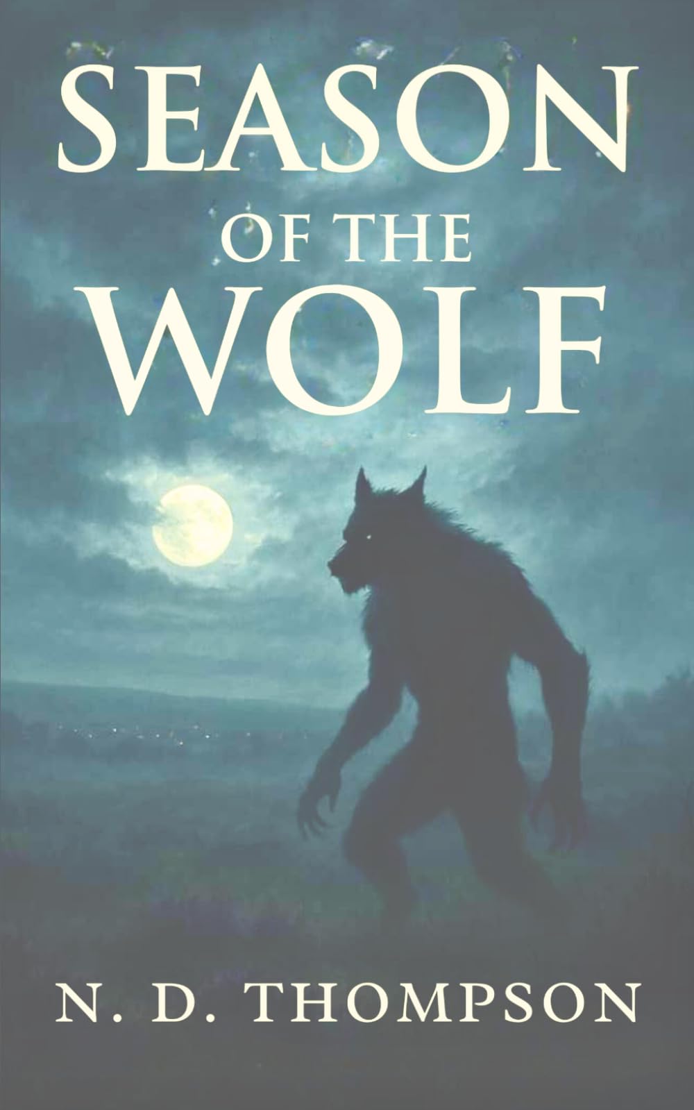 Season of The Wolf: A Nostalgic Coming-of-Age Werewolf Horror (The Darker Realms)