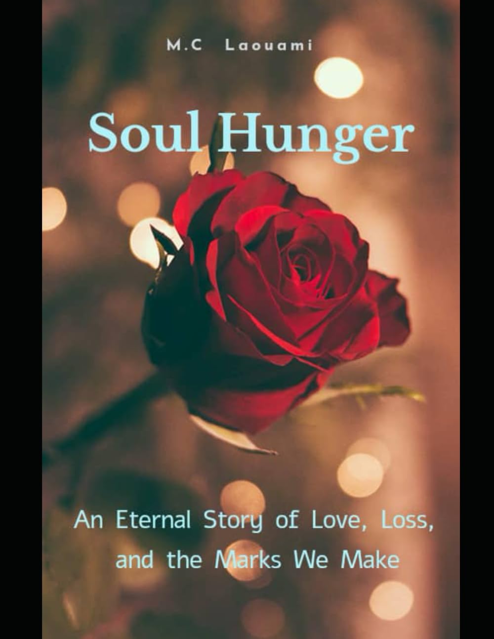 Soul Hunger: An Eternal Story of Love, Loss, and the Marks We Make