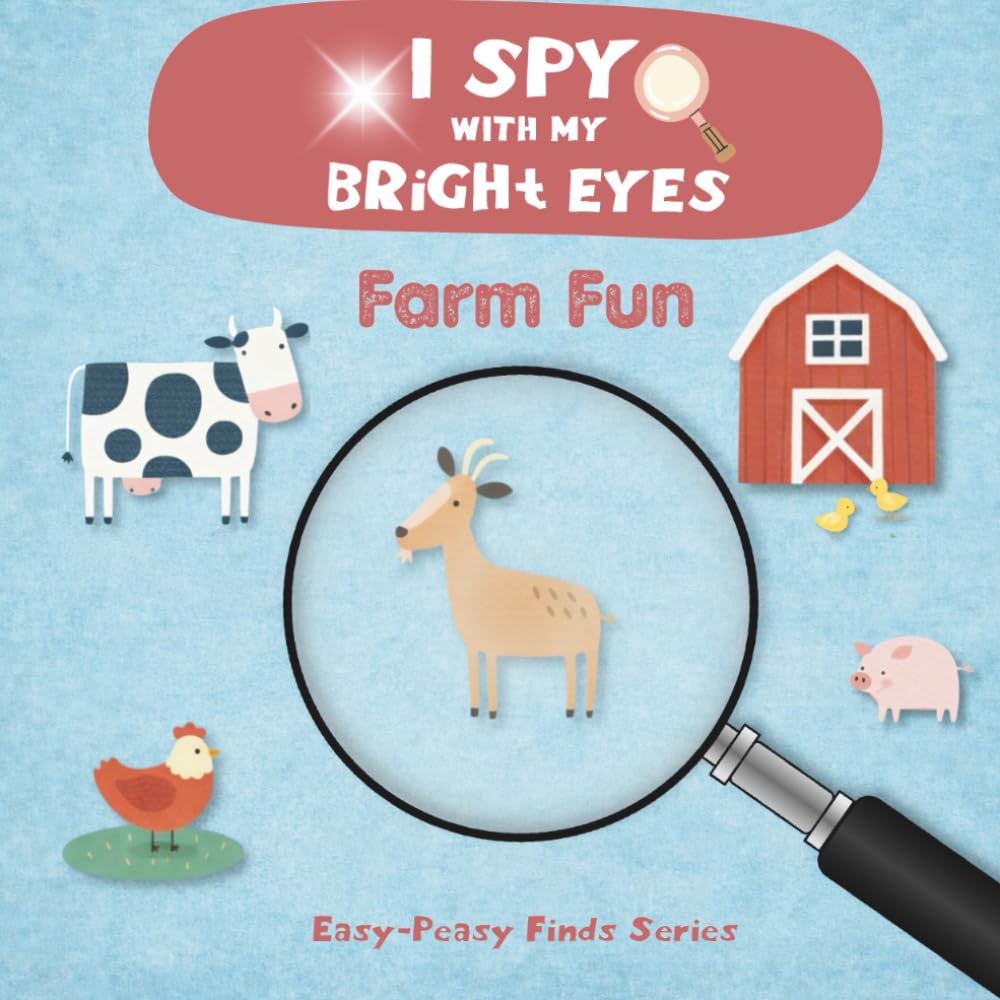 I Spy With My Bright Eyes: Farm Fun (Easy-Peasy Finds)
