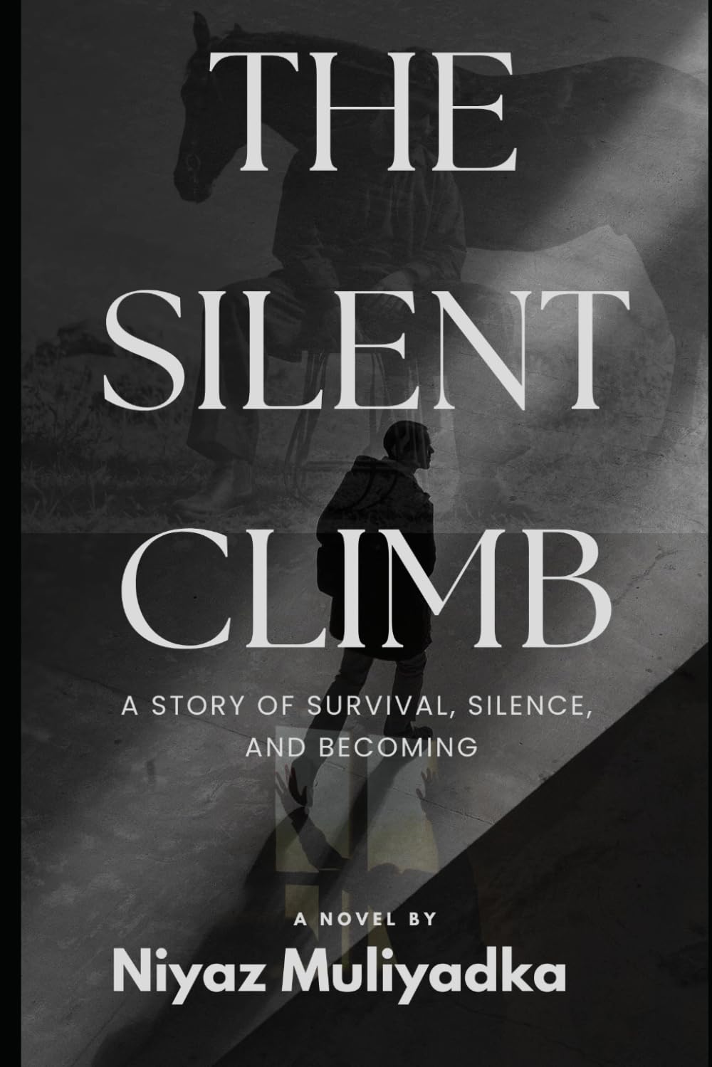 The Silent Climb: A Story of Survival, Silence, and Becoming