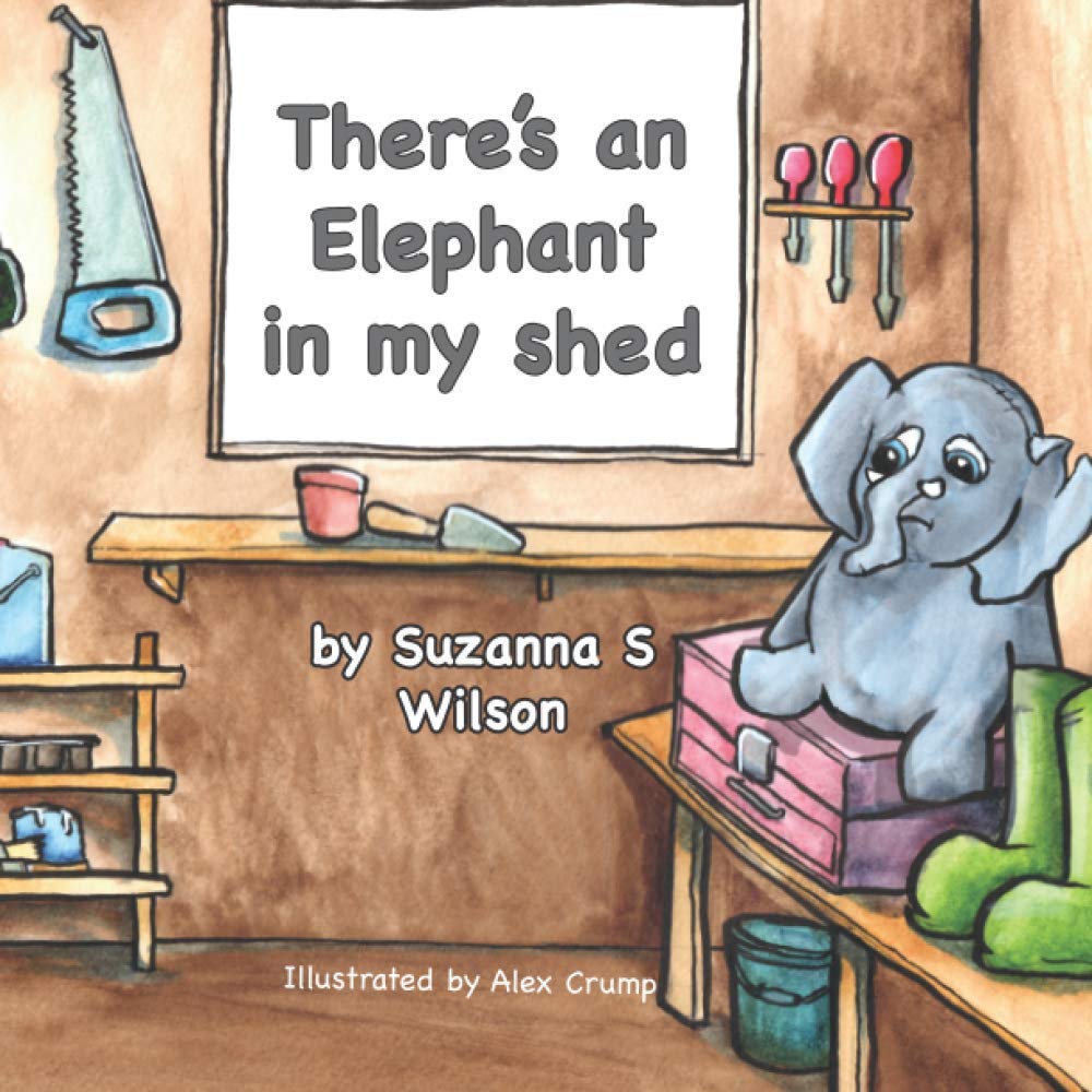 There's an Elephant in my shed Paperback – 30 Oct. 2020