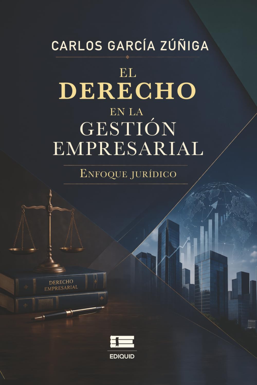 El derecho en la gestión empresarial: Enfoque jurídico