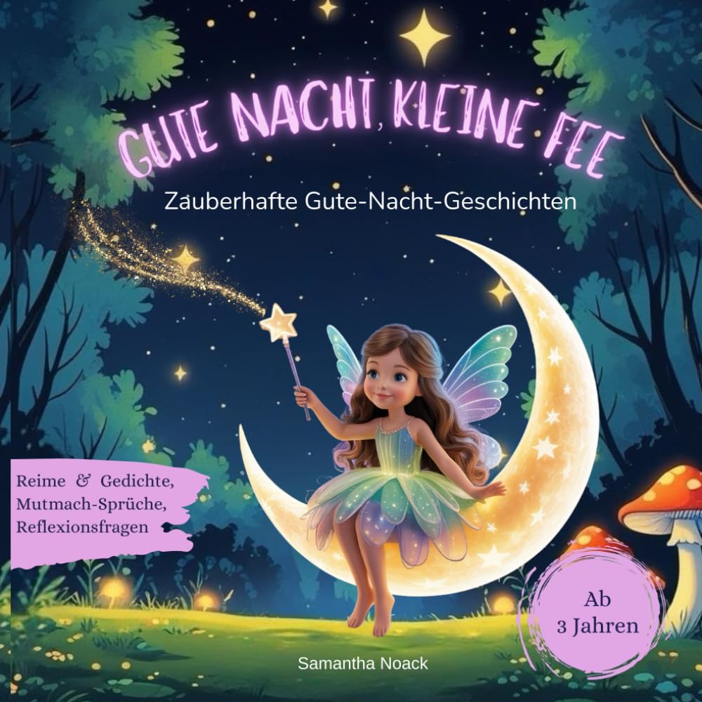 Gute Nacht, kleine Fee: Zauberhafte Gute-Nacht-Geschichten