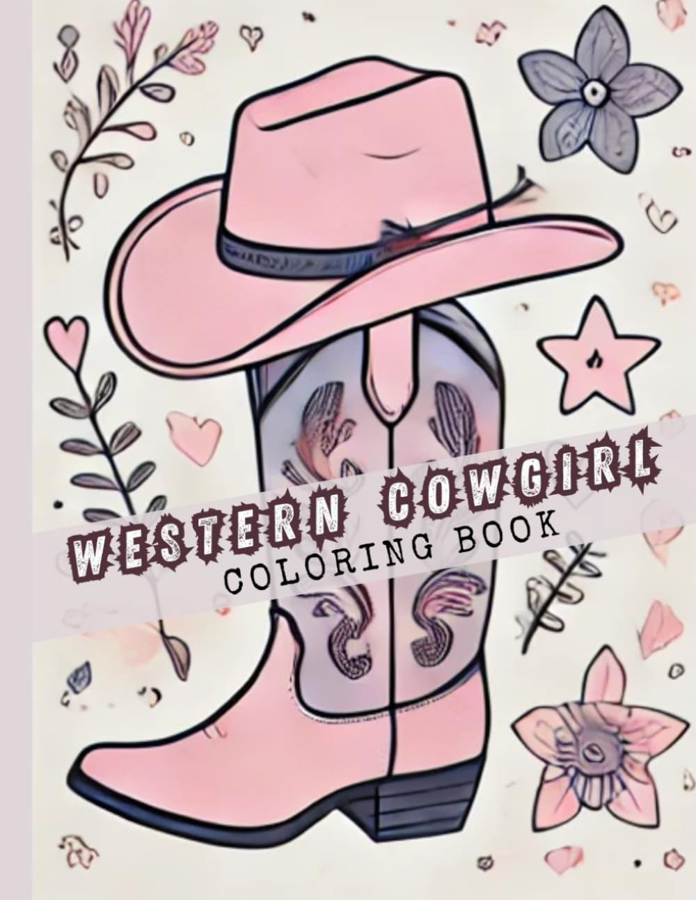 Western Cowgirl Coloring Book: Fun Coloring Pages with Cowgirls, Hats, Boots, Rodeo Scenes, and Country Girl Vibes – Great for Kids, Tweens, and Teens