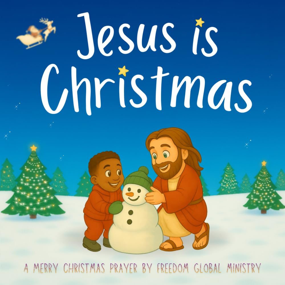 Jesus Is Christmas – A Merry Christmas Prayer: A Poem for Christian Kids About Gratitude, Holiday Joys, and the True Meaning of Christmas (Jesus christmas book)